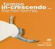 Tempo In Crescendo One Формат: Audio CD (DigiPack) Дистрибьюторы: ООО Музыка, Milano 2000 Европейский Союз Лицензионные товары Характеристики аудионосителей 2001 г Сборник: Импортное издание инфо 890p.