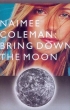 Naimee Coleman Bring Down The Moon Формат: Компакт-кассета Дистрибьютор: Gala Records Лицензионные товары Характеристики аудионосителей Альбом инфо 1418p.