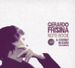 Gerardo Frisina. Notebook: A Journey In Sound. The Remixes. Формат: Audio CD (DigiPack) Дистрибьюторы: Schema Records, Концерн "Группа Союз" Италия Лицензионные товары. Характеристики аудионосителей 2007 г. Альбом: Импортное издание