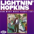 Lightnin' Hopkins. How Many More Years I Got. Формат: Audio CD (Jewel Case) Дистрибьюторы: Fantasy, Inc., ООО Музыка Великобритания Лицензионные товары. Характеристики аудионосителей 1989 г. Альбом: Импортное издание