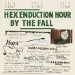 The Fall. Hex Enduction Hour. Формат: Audio CD (Jewel Case) Дистрибьюторы: Sanctuary Records, ООО "Юниверсал Мьюзик" Европейский Союз Лицензионные товары. Характеристики аудионосителей 1982 г. Альбом: Импортное издание
