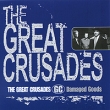 The Great Crusades. Damaged Goods. Формат: Audio CD (Jewel Case) Дистрибьюторы: Glitterhouse Records, Концерн "Группа Союз" Германия Лицензионные товары. Характеристики аудионосителей 2000 г. Альбом: Импортное издание